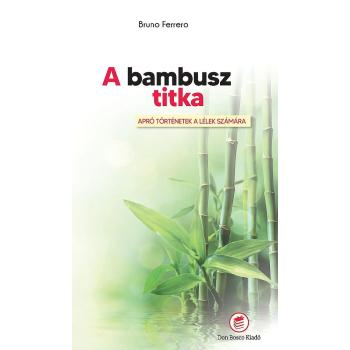 A bambusz titka - Bruno Ferrero