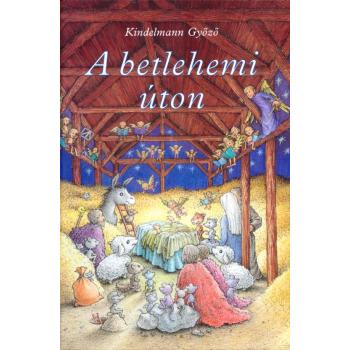 A betlehemi úton - Kindelmann Győző