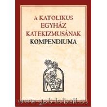 A Katolikus Egyház Katekizmusának Kompendiuma