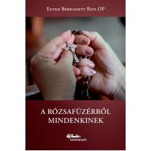 A rózsafüzérről mindenkinek A rózsafüzérről mindenkinek