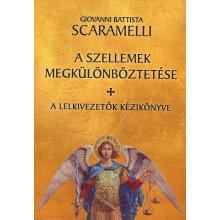 A szellemek megkülönböztetése - Giovanni battista Scaramelli A szellemek megkülönböztetése - Giovanni battista Scaramelli