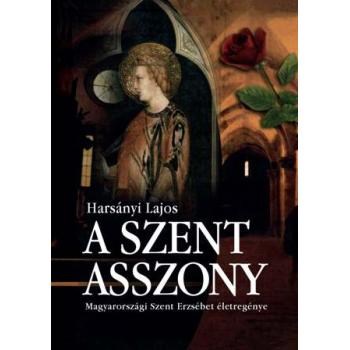 A szent asszony - Harsányi Lajos
