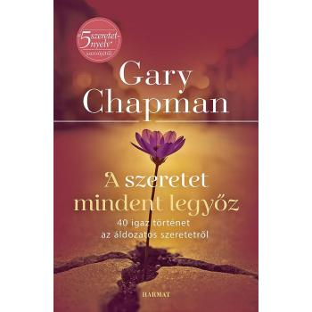A szeretet mindent legyőz - Gary Chapman