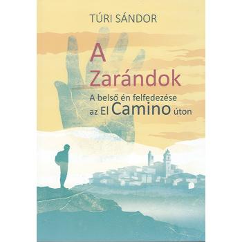 A Zarándok - Túri Sándor