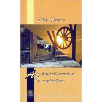 Az életerő forrásai a családban - Süle Ferenc