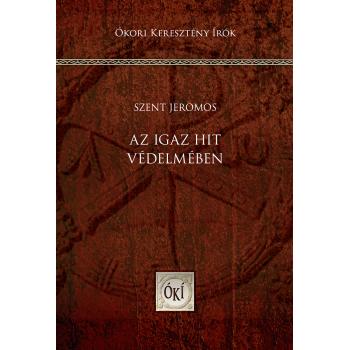 Az igaz hit védelmében - Szent Jeromos