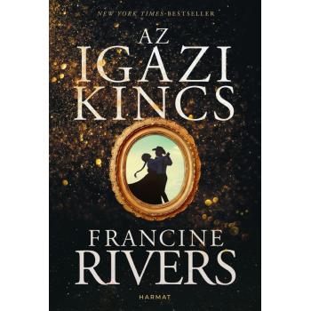 Az igazi kincs - Francine Rivers