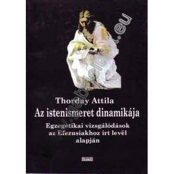 Az istenismeret dinamikája - Thorday Attila