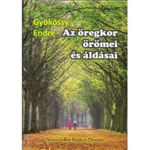 Az öregkor örömei és áldásai - Gyökössy Endre Az öregkor örömei és áldásai - Gyökössy Endre