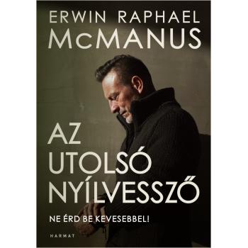 Az utolsó nyílvessző - Erwin R. McManus