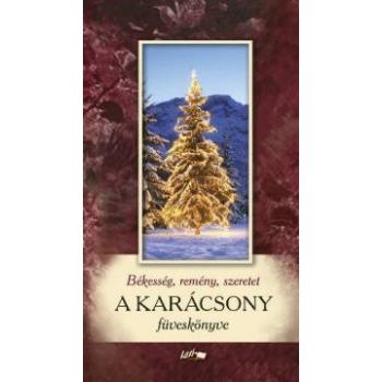 Békesség, remény, szeretet - A karácsony füveskönyve