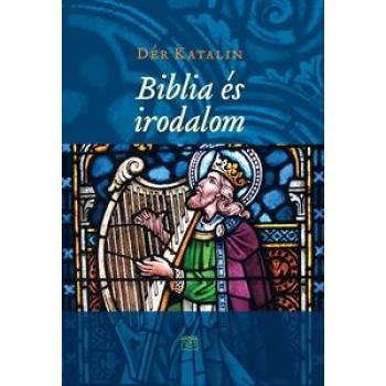 Biblia és irodalom - Dér Katalin