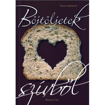 Böjtöljetek szívből - Slavko Barbaric