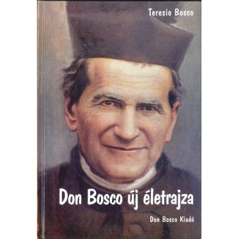 Don Bosco új életrajza - Teresio Bosco