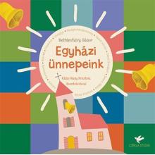 Egyházi ünnepeink - Bethlenfalvy Gábor