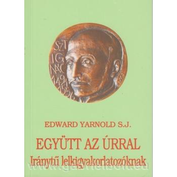 Együtt az Úrral - Edward Yarnold SJ