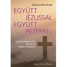 Együtt Jézussal, együtt Péterrel - Giulio Michelini
