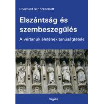 Elszántság és szembeszegülés - Eberhard Schockenhoff