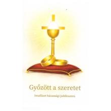 Győzött a szeretet - Imafüzet házassági jubileumra