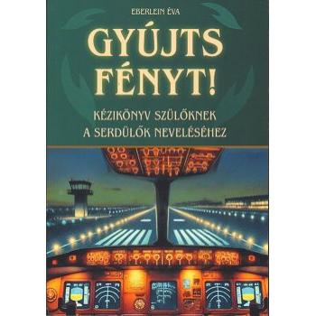 <br>Gyújts fényt! - Eberlein Éva
