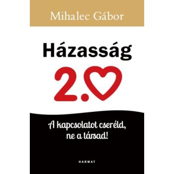 Házasság 2.0 - Mihalec Gábor