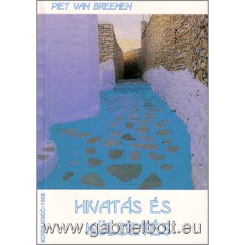 Hivatás és küldetés - Piet Van Breemen