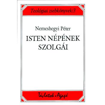 Isten népének szolgái - Nemeshegyi Péter