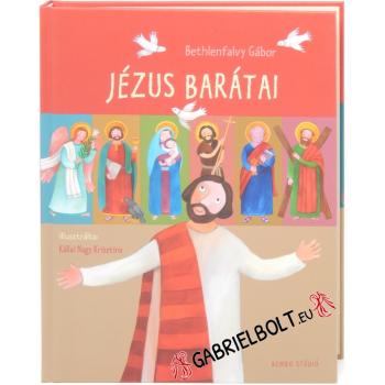 Jézus barátai - Bethlenfalvy Gábor