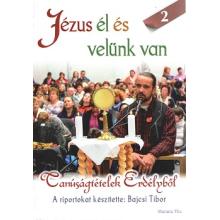 Jézus él és velünk van