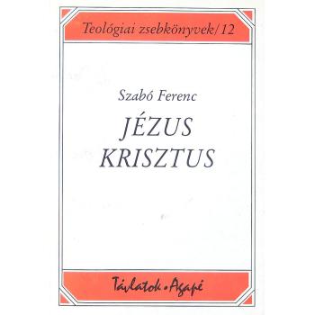 Jézus Krisztus - Szabó Ferenc SJ