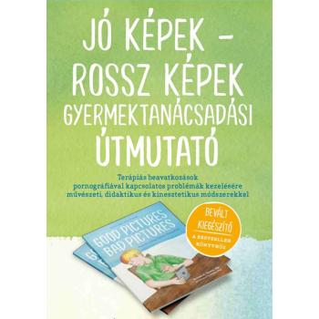 Jó képek - rossz képek - Gyermektanácsadási útmutató - Kristen A. Jenson