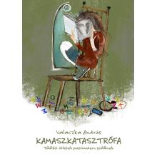 Kamaszkatasztrófa - Valaczka András Kamaszkatasztrófa - Valaczka András