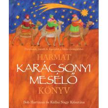 Karácsonyi mesélő könyv - Bob Hartman