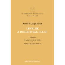 Levelek a donatisták ellen - Aurelius Augustinus