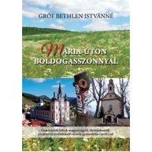 Mária-úton Boldogasszonnyal - Gróf Bethlen Istvánné