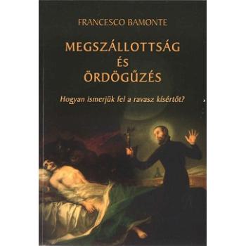 Megszállottság és ördögűzés - Don Francesco Bamonte