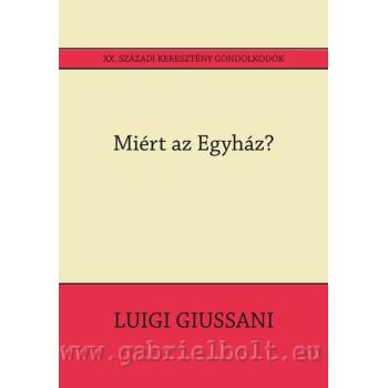 Miért az Egyház -  Luigi Giussani