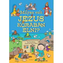 Milyen volt Jézus korában élni? - Tim Dowley Milyen volt Jézus korában élni? - Tim Dowley