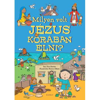 Milyen volt Jézus korában élni? - Tim Dowley