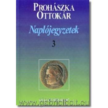 Naplójegyzetek III. - Prohászka Ottokár
