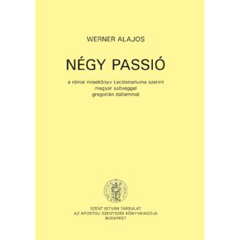 Négy Passió - Werner Alajos