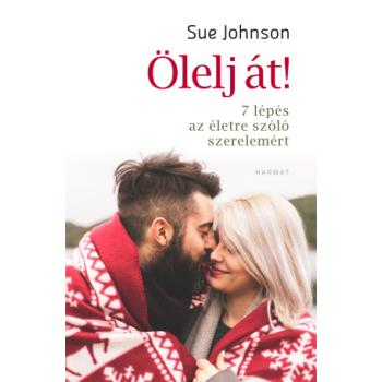 Ölelj át! - Sue Johnson