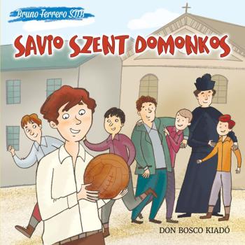 Savio Szent Domonkos - Bruno Ferrero SDB