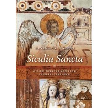 Siculia Sancta - Udvarhelyi Nándor