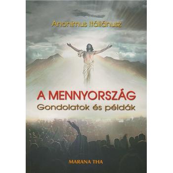 Mennyország - gondolatok és példák  - Anonimus Itáliánusz