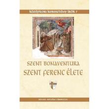 Szent Ferenc élete - Szent Bonaventura