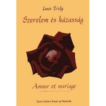 Szerelem és házasság - Louis Évely