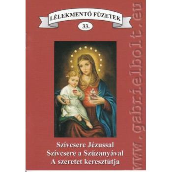 Szívcsere Jézussal - Szívcsere a Szűzanyával