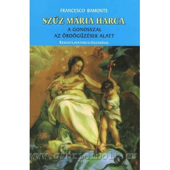Szűz Mária harca a gonosszal az ördögűzések alatt - Francesco Bamonte