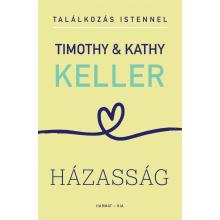 Házasság - Találkozás Istennel - Timothy & Kathy Keller